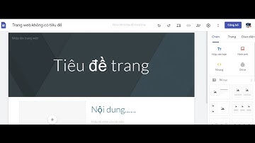 Tin học 9 Hướng dẫn thiết kế web bằng google sites Thầy Luận