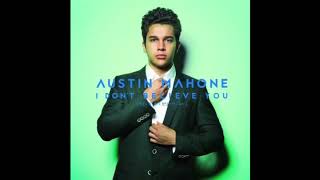 Austin Mahone - I Don’t Believe You