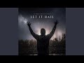 Let it hail feat alpha