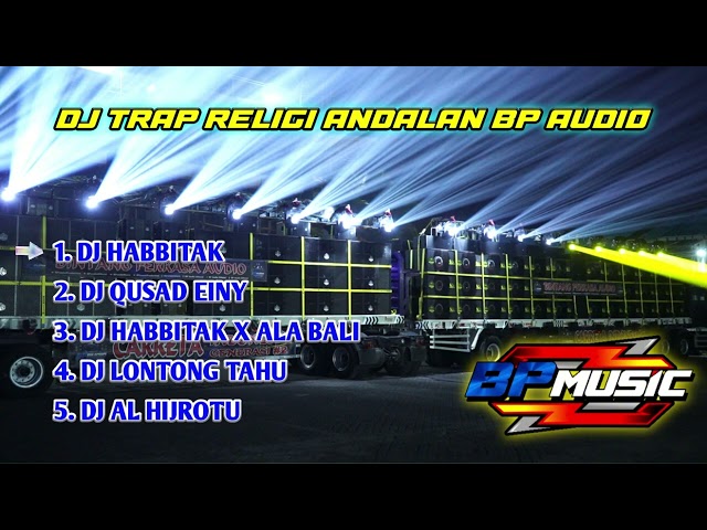 DJ TRAP RELIGI ANDALAN BP AUDIO class=