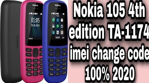 Nokia 105 4th edition imei change 100% code TA-1174 no service mobile regestaion 105 nokia 2020