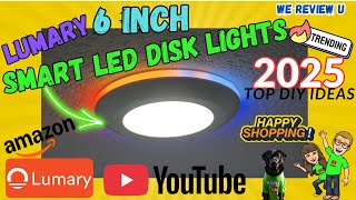 Lumary 6 Inch Smart Led Disk Light Pro are Smart Led Disk Lights 2025