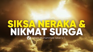 Surga & Neraka: Dua Nasib yang Sangat Berbeda - Ustadz Muhammad Iqbal, S.T.