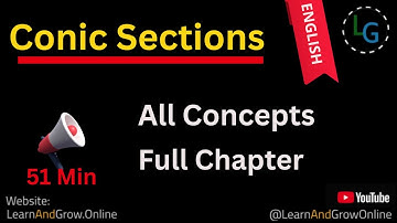 Conic Sections Complete Chapter | Full Class 11 and 12 Guide | English Medium Geometry, (G12,C6)