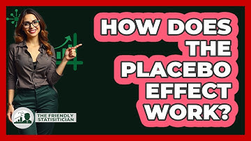 How Does The Placebo Effect Work?