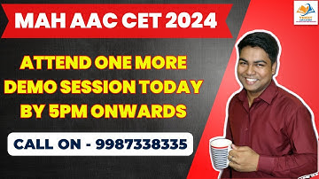MAH AAC CET 2024 I ATTEND ONE MORE DEMO SESSION OF CRASH COURSE TODAY BY 5PM ONWARDS.