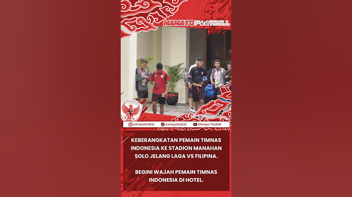 KEBERANGKATAN PEMAIN TIMNAS INDONESIA KE STADION MANAHAN SOLO JELANG LAGA VS FILIPINA