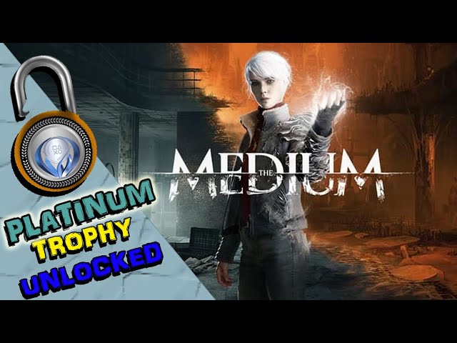 THE MEDIUM - Platinum Walkthrough / Speedrun 02:14:32 - Full Game Trophy & Achievement  Guide 