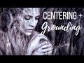 Centering and Grounding ║ Witchcraft 101