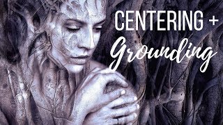 Centering and Grounding ║ Witchcraft 101