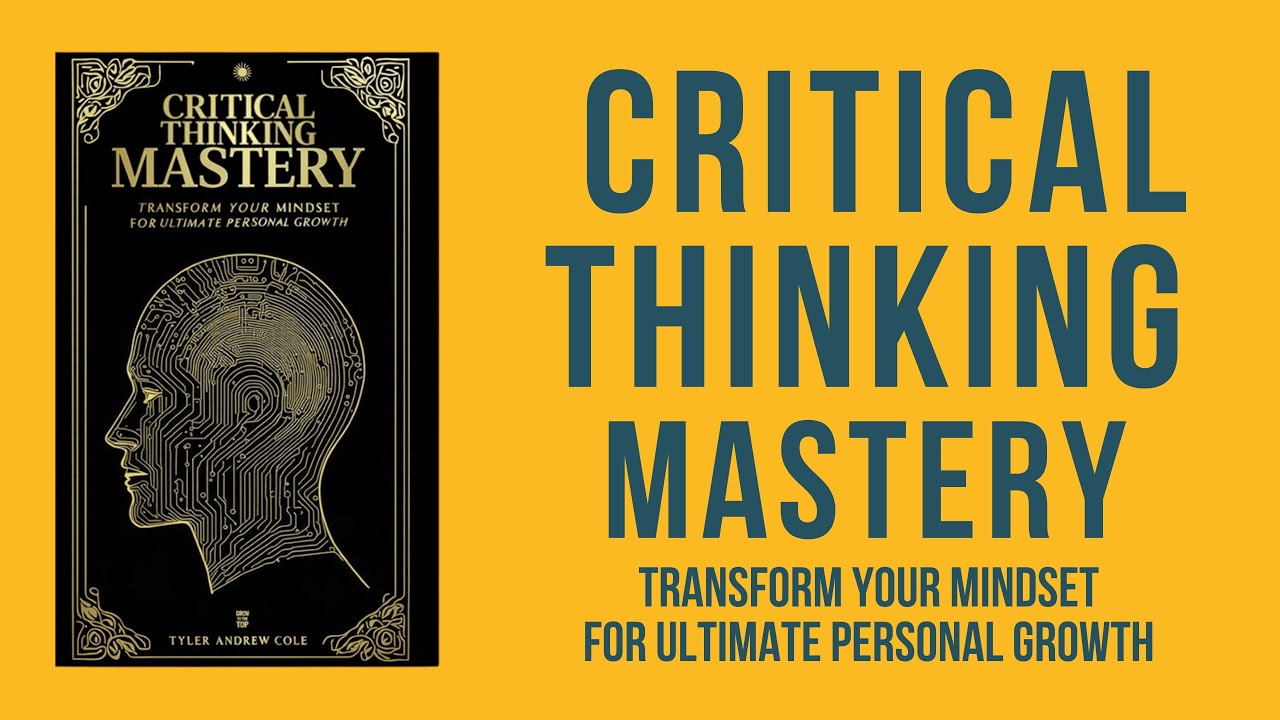 Critical Thinking Revolution Transform Your Mindset for Ultimate Personal Growth
