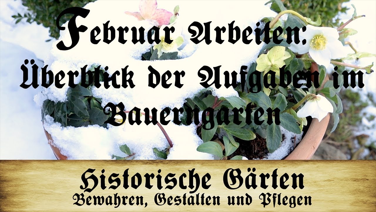 Februar Arbeiten im Bauerngarten Alle Gartenarbeiten im Überblick