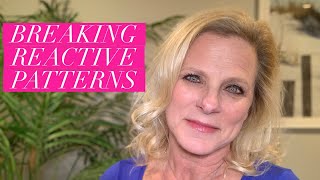 How To Calm Reactive Stuck Patterns
