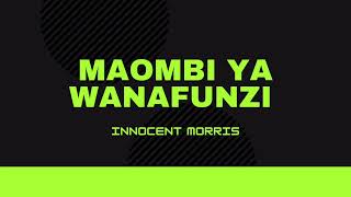 MAOMBI YA WANAFUNZI by Innocent Morris