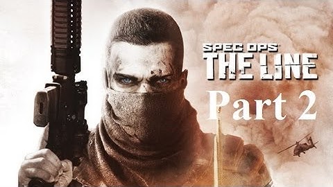 Spec Ops  The Line - Walkthrough Gameplay [Full Game] - Part 2 [HD] (X360 PS3 PC)