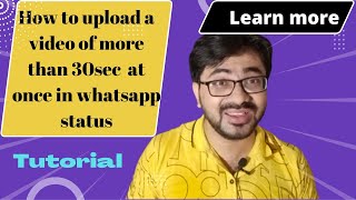 How to upload a video of more than 30second at once in whatsapp status|| Tutorial Video   #whatsapp screenshot 3
