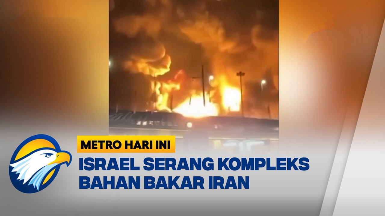 Israel Serang Tiga Fasilitas Minyak Iran - [Metro Hari Ini]