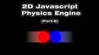 2D Javascript Physics Engine Part 6 - Creating Walls
