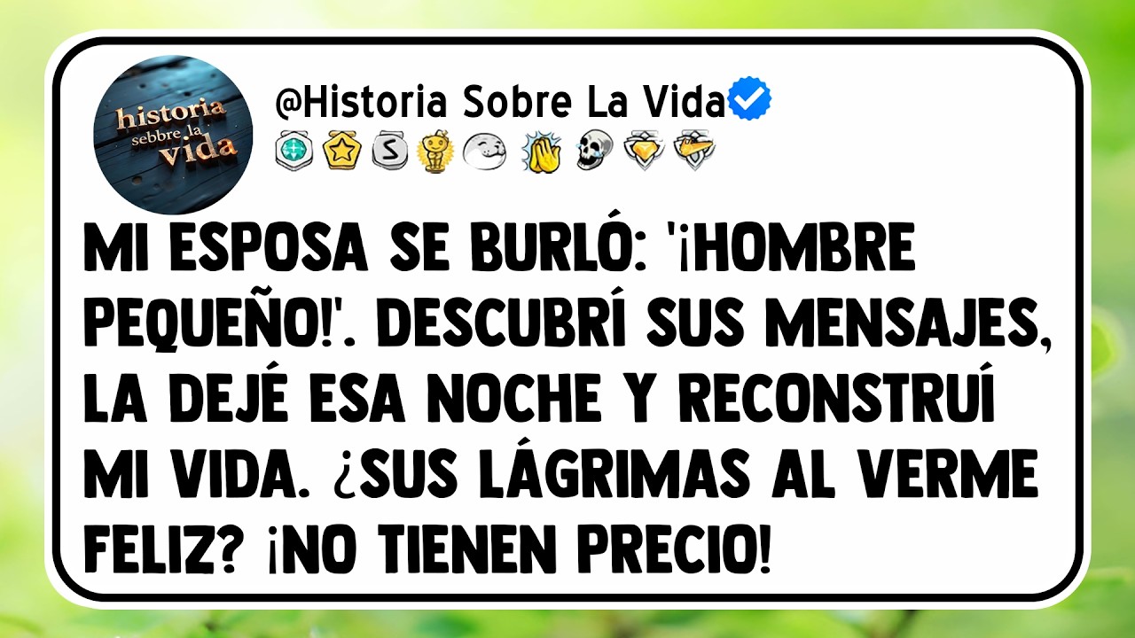 Mi esposa se burló: '¡Hombre pequeño!'. Descubrí sus mensajes, la dejé esa noche y reconstruí mi...