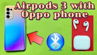 how to connect airpods 3 with Oppo Reno phone