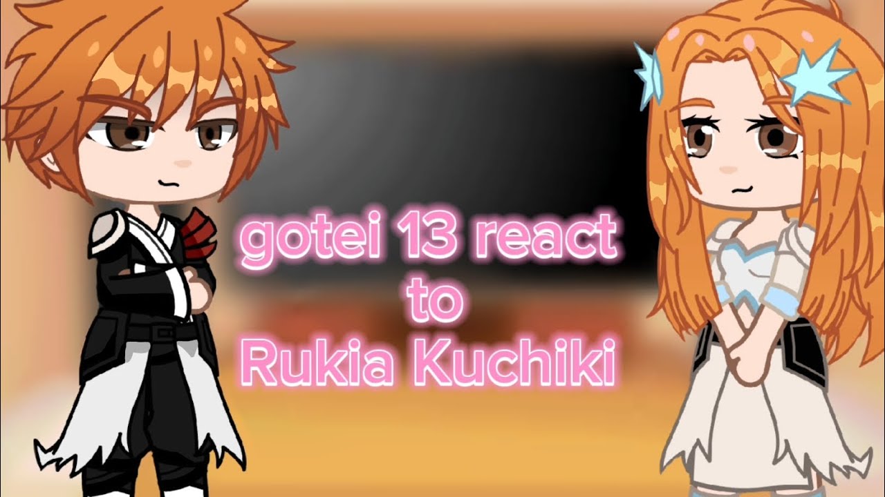 Gotei 13 react to Rukia Kuchiki/Реакция Готей 13 на Рукию Кучики/🇷🇺🇺🇸/