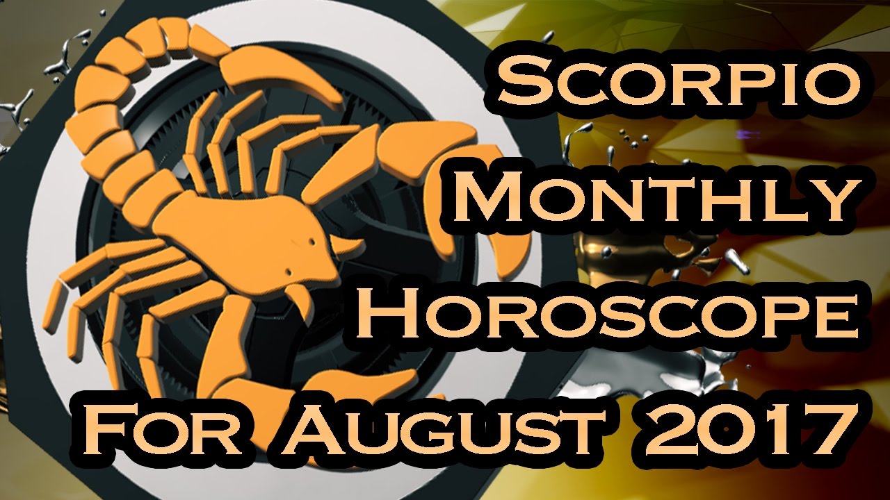 Scorpio Horoscope | August Monthly Horoscopes 2017 In Hindi