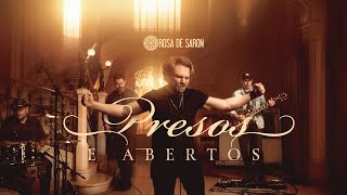 Rosa de Saron - Presos e Abertos (vídeo álbum)