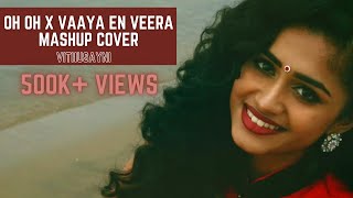 Oh Oh x Vaaya En Veera (COVER) | Vithusayni | Anirudh | Leon James