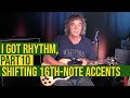 String Theory - I Got Rhythm, Part 10: Shifting 16th-note accents