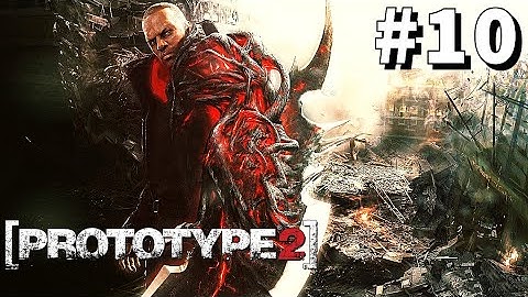 PROTOTYPE 2 Gameplay Walkthrough Part 10 - No Commentary