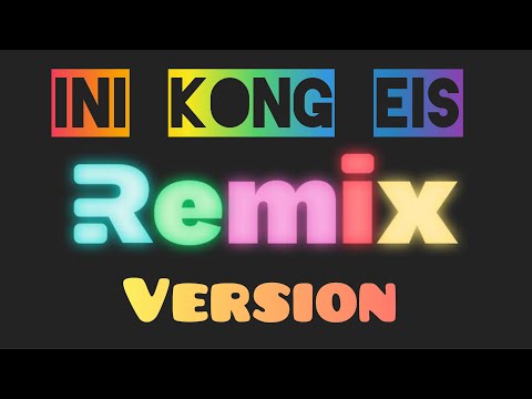 TIKTOK INI KONG EIS PART 2. KIFLI 15 REMIX 2021