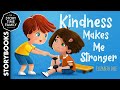 Kindness makes me stronger  how we can show kindness in our everyday life