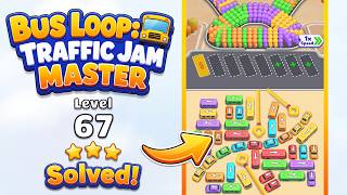 🚌 Bus Loop: Traffic Jam Master | Level 67 Walkthrough & Solution 🚦