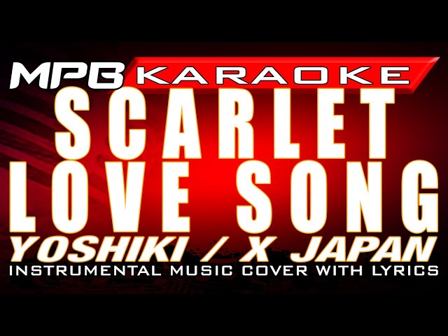 Scarlet Love Song (X Japan) MPBKaraoke Cover class=