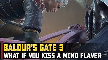 What happens if you kiss a Mind Flayer | Baldur