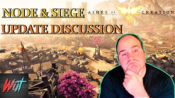 Ashes of Creation Nodes and Sieges: A Comprehensive Overview and Discussion
