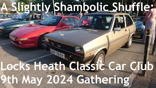 A Slightly Shambolic Shuffle Around Locks Heath Classic Car Club's 9th May 2024 Gathering
