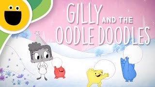 Gilly and the Oodle Doodles (Sesame Studios)