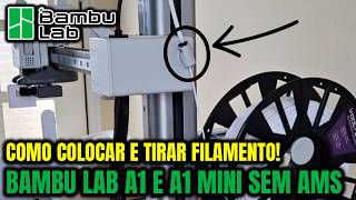 Como Colocar e Tirar Filamento da Bambu Lab A1 e A1 Mini Sem Ams (Passo a Passo)