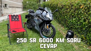 250 SR İLE 6000 KM TECRÜBELERİM - TAVSİYELERİM - SORU -CEVAP