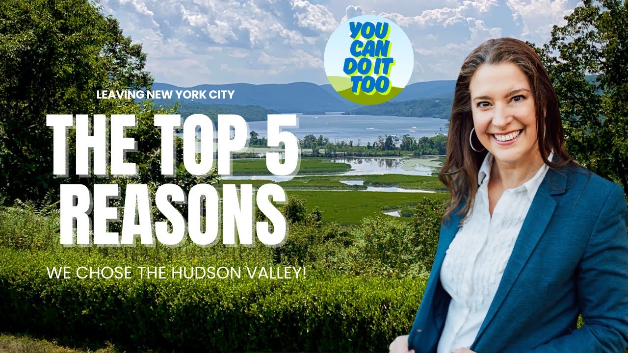 Top 5 Reasons to Move to the Hudson Valley in 2025 | Leaving New York City for the Suburbs