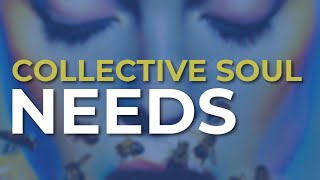 Collective Soul  Needs (Official Audio)