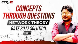 GATE 2017 Solution | Set 1 | Electrical Engineering | Network Theory