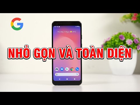 Trên tay Google Pixel 3 - Smartphone NHỎ GỌN, TOÀN DIỆN NHẤT phân khúc