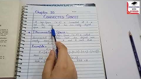 Connected and Disconnected Space with Example.