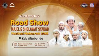 🔴 LIVE  | ROAD SHOW MAJELIS SHOLAWAT SYABAB | FESTIVAL MUHARRAM KDS SITUBONDO | 27/06/2026