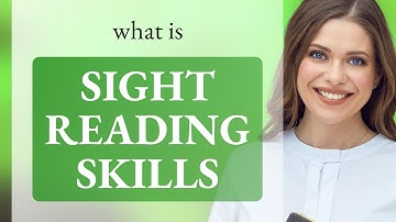 Unlocking the Mystery of Sight Reading Skills