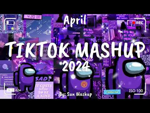 Tiktok Mashup April 💜2024💜 (Not Clean)