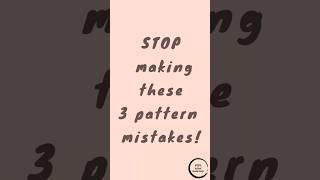 STOP making these 3 pattern mistakes!     #PatternMistakes #sewingtips  #diy #patternmaking #shorts