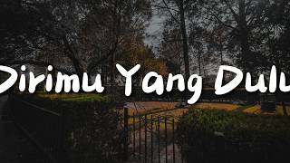 Dirimu Yang Dulu lirik   Anggis Devaki  Mix Kamasean Raisa Ftrony Parulian Meiska Kezia J